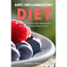 Anti Inflammatory Diet: A Practical Guide to Fight Inflammation With Healthy Diet Action Plans
