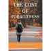The Cost of Forgiveness