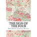 The Sign Of The Four: (Sir Arthur Conan Doyle Classics Collection)