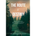 The Route to Destiny: Understanding God's Purpose-Driven Plan for Humanity