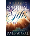 Releasing Spiritual Gifts Today