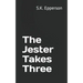 The Jester Takes Three