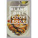 Bland Diet Cookbook: The ultimate book guide on bland diet and cookbook for healthy lifestyle