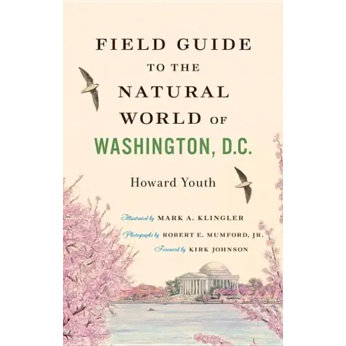 Field Guide to the Natural World of Washington, D.C.
