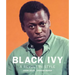 Black Ivy: A Revolt in Style