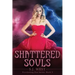 Shattered Souls (Everlasting Fire Series, Book 3)