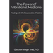 The Power of Vibrational Medicine: Healing with the Bioacoustics of Nature
