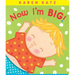Now I'm Big!