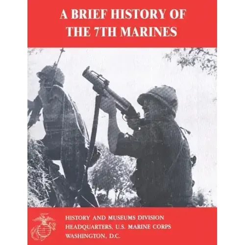 A Brief History of the 7th Marines