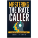 Mastering the Irate Caller