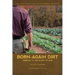 Born-Again Dirt: Farming to the Glory of God
