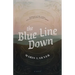 The Blue Line Down