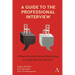 A Guide to the Professional Interview: A Research-Based Interview Methodology for People Who Ask Questions