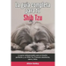 La Guía Completa Para Tu Shih Tzu: La guía indispensable para el dueño perfecto y un Shih Tzu obediente, sano y feliz.