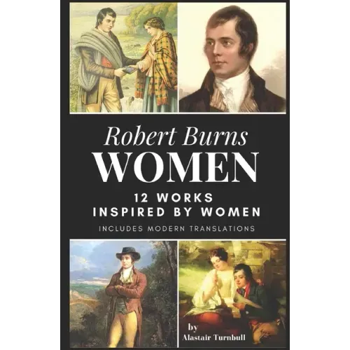 Robert Burns - Women: 12 Works inspired by Women