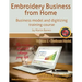 Embroidery Business from Home: Business Model and Digitizing Training Course