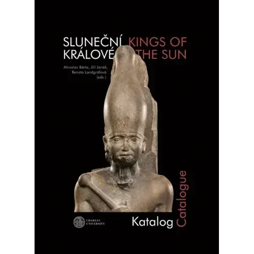 Sluneční Králové/Kings of the Sun: Katalog/Catalogue