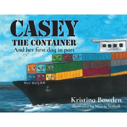 Casey the Container: And her first day in port