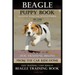Beagle Puppy Book Training Book for Dogs & Puppies By D!G THIS DOG Training: Dog Training Begins From the Car Ride Home Easy Training * Fast Results B