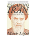 Escaping Iran: A True Account of the Best Bad Idea
