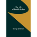 The Life of Daniel De Foe