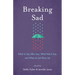 Breaking Sad: What to Say After Loss, What Not to Say, and When to Just Show Up