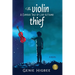 The Violin Thief: A Curious Tale of Lost & Found