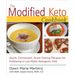 The Modified Keto Cookbook: Quick, Convenient Great-Tasting Recipes