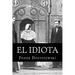 El Idiota: Fedor Dostoiewski
