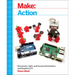 Make: Action: Movement, Light, and Sound with Arduino and Raspberry Pi