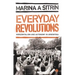 Everyday Revolutions: Horizontalism and Autonomy in Argentina