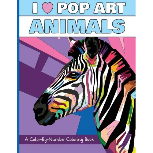 I Heart Pop Art Animals: A Color-By-Number Coloring Book