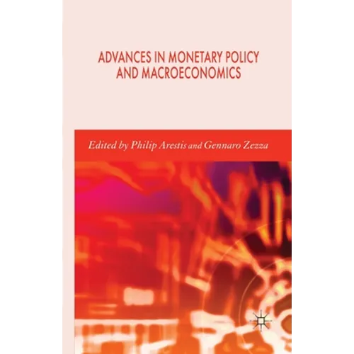 Advances in Monetary Policy and Macroeconomics