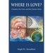 Where is Love?: Creation, the Cross and the Cosmic Christ