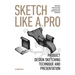 Sketch Like a Pro