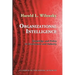 Organizational Intelligence: Knowledge and Policy in Government and Industry