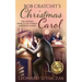Bob Cratchit's Christmas Carol: The Untold Miracle of Charles Dickens's Classic
