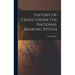 History Of Crises Under The National Banking System