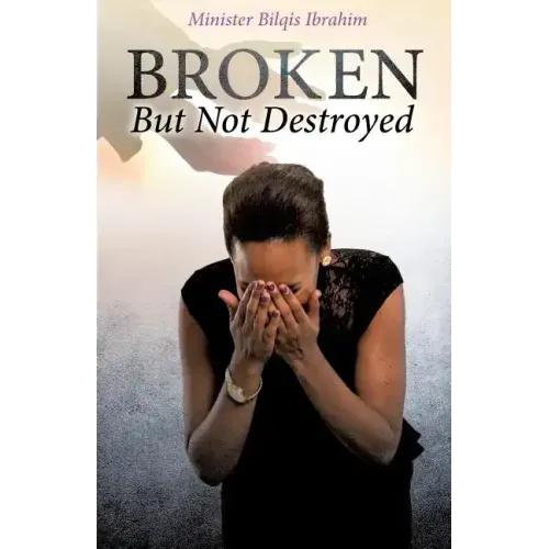 Broken But Not Destroyed