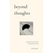 Beyond Thoughts: An Exploration Of Who We Are Beyond Our Minds