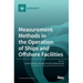 Measurement Methods in the Operation of Ships and Offshore Facilities