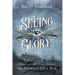 Seeing Glory: A Novel of Family Strife, Faith, and the American Civil War