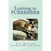 Learning to PURRRRRRR