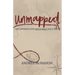 Unmapped: Discovering How God's Will Has a Way