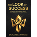 The Look of Success: Redefining Achievement, Identity, and Fulfillment on Your Own Terms