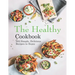 The Healthy Cookbook: 282 Simple, Delicious Recipes to Enjoy
