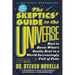 The Skeptics' Guide to the Universe: How to Know What's Really Real in a World Increasingly Full of Fake