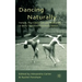 Dancing Naturally: Nature, Neo-Classicism and Modernity in Early Twentieth-Century Dance