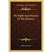 The Faith And Practice Of The Quakers