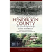 Historic Henderson County: Tales from Along the Ridges